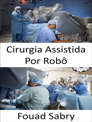 cover image of Cirurgia Assistida Por Robô